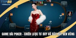 Game Bài Poker – Chiến Lược Tư Duy Và Sức Hút Bền Vững